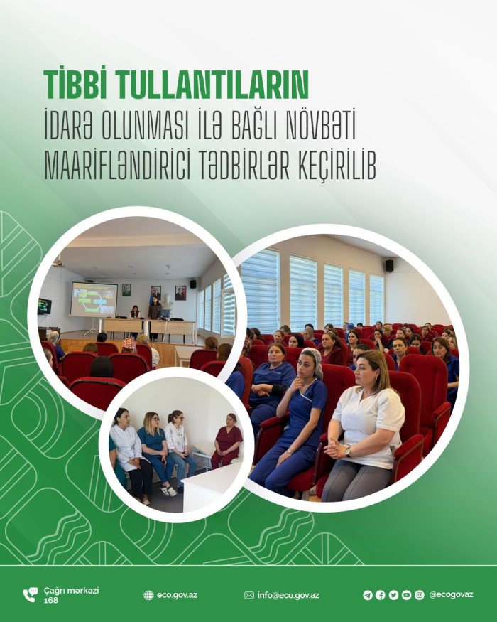Tibbi tullantıların təhlükəsiz idarə olunması ilə bağlı maarifləndirici tədbirlər keçirilib